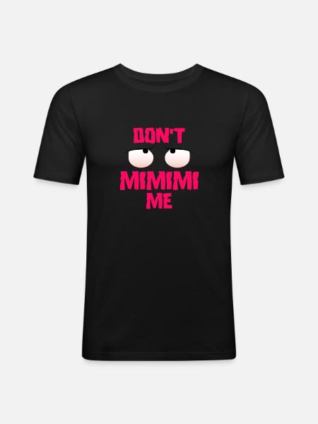 Lustige Sprüche mimimi - Männer Slim Fit T-Shirt - Schwarz