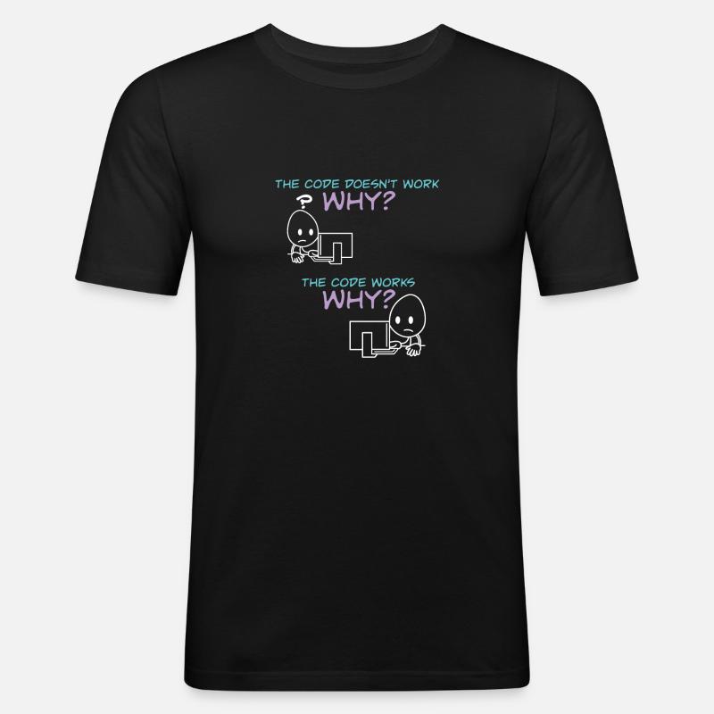 Programmer Code Works Why - Men's Slim Fit T-Shirt - black