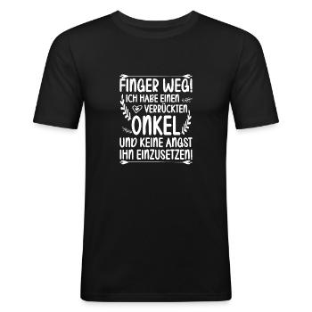 Finger weg ich habe einen verrückten Onkel und - Männer Slim Fit T-Shirt - Schwarz - Vorne - Nik (191cm)