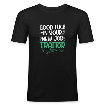 Coworker Quit Gag Gift Traitor - Men's Slim Fit T-Shirt - black - Front - Nik (191cm)