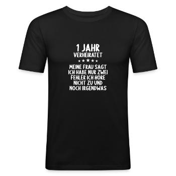 1 Jahr verheiratet lustig 1. Hochzeitstag - Männer Slim Fit T-Shirt - Schwarz - Vorne - Nik (191cm)
