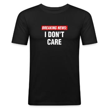 Breaking News: I Don't Care - Men's Slim Fit T-Shirt - black - Front - Nik (191cm)