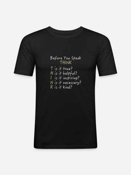 Before You Speak - Think! - Männer Slim Fit T-Shirt - Schwarz