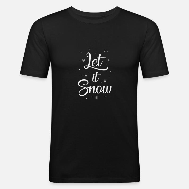 Let it snow - Männer Slim Fit T-Shirt - Schwarz