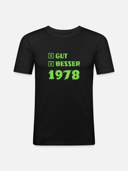 Besser 1978 - Männer Slim Fit T-Shirt - Schwarz