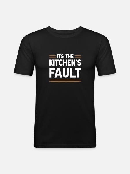 It's The Kitchen's Fault 4 - Men's Slim Fit T-Shirt - black