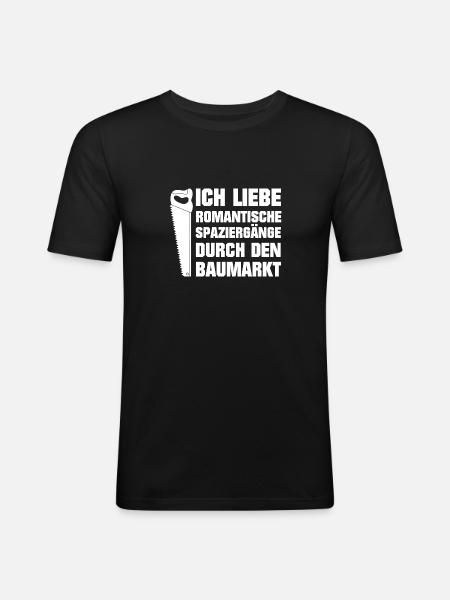 Ich Liebe Romantische Spaziergänge im Baumarkt - Männer Slim Fit T-Shirt - Schwarz