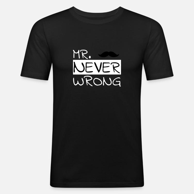 Design partenaire « Mr. Never Wrong » - T-shirt près du corps Homme - noir