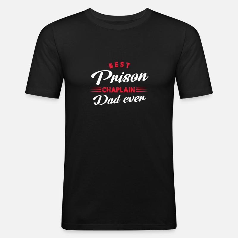 Best Prison Chaplain Dad ever - Männer Slim Fit T-Shirt - Schwarz