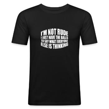 The Balls To Say What Everyone Else Is Thinking 4 - Men's Slim Fit T-Shirt - black - Front - Nik (191cm)