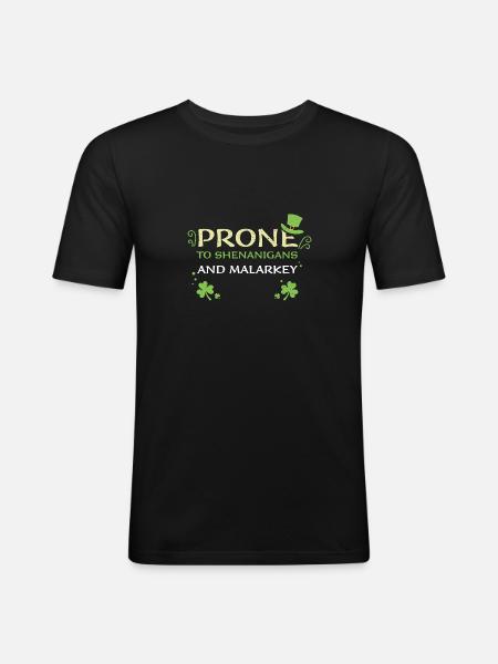 Prone To Shenanigans And Malarkey - Men's Slim Fit T-Shirt - black