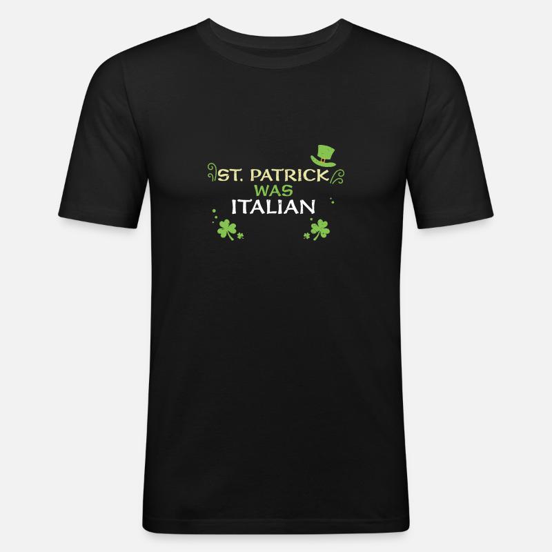 St. Patrick Was Italian - Männer Slim Fit T-Shirt - Schwarz