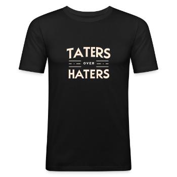 Taters Over Haters 22 - Männer Slim Fit T-Shirt - Schwarz - Vorne - Nik (191cm)