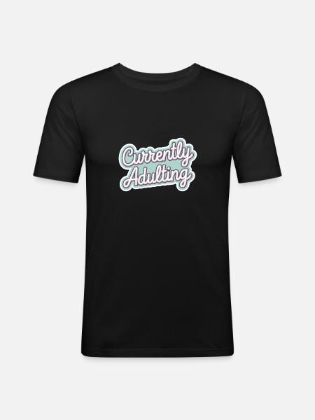 Currently Adulting 7 - Männer Slim Fit T-Shirt - Schwarz