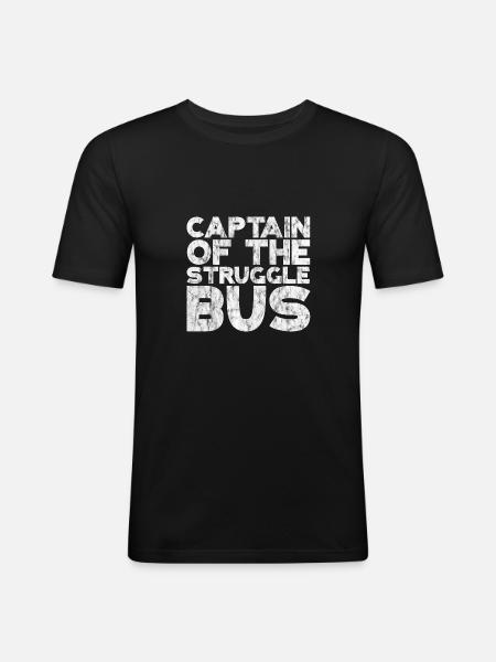 Captain Of The Struggle Bus - T-shirt près du corps Homme - noir