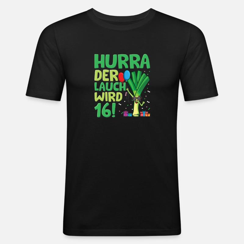 Hurra der Lauch wird 16 - Männer Slim Fit T-Shirt - Schwarz