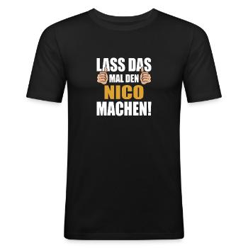 Lass das mal den Nico machen - Männer Slim Fit T-Shirt - Schwarz - Vorne - Nik (191cm)