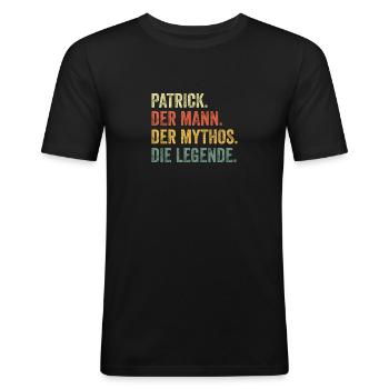 Patrick Mann Mythos Legende Vorname Name - Männer Slim Fit T-Shirt - Schwarz - Vorne - Nik (191cm)