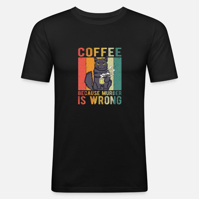 Coffee Because Murder Is Wrong - T-shirt près du corps Homme - noir