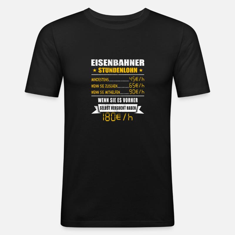 Eisenbahner Stundenlohn Schaffner - Männer Slim Fit T-Shirt - Schwarz