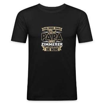 Zimmerer Zwei Titel Papa Tischler - Männer Slim Fit T-Shirt - Schwarz - Vorne - Nik (191cm)
