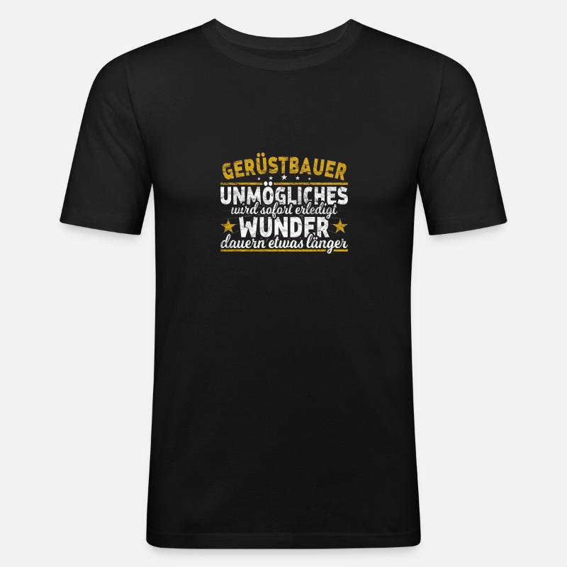 Gerüstbauer - Männer Slim Fit T-Shirt - Schwarz