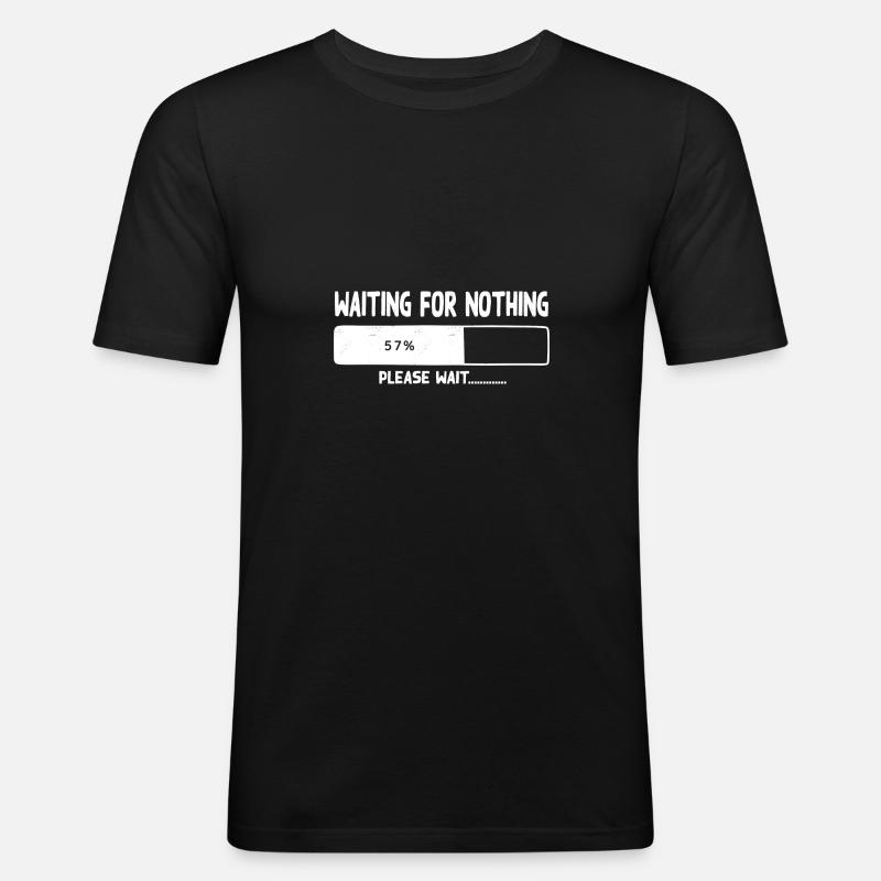 Waiting for nothing - Männer Slim Fit T-Shirt - Schwarz