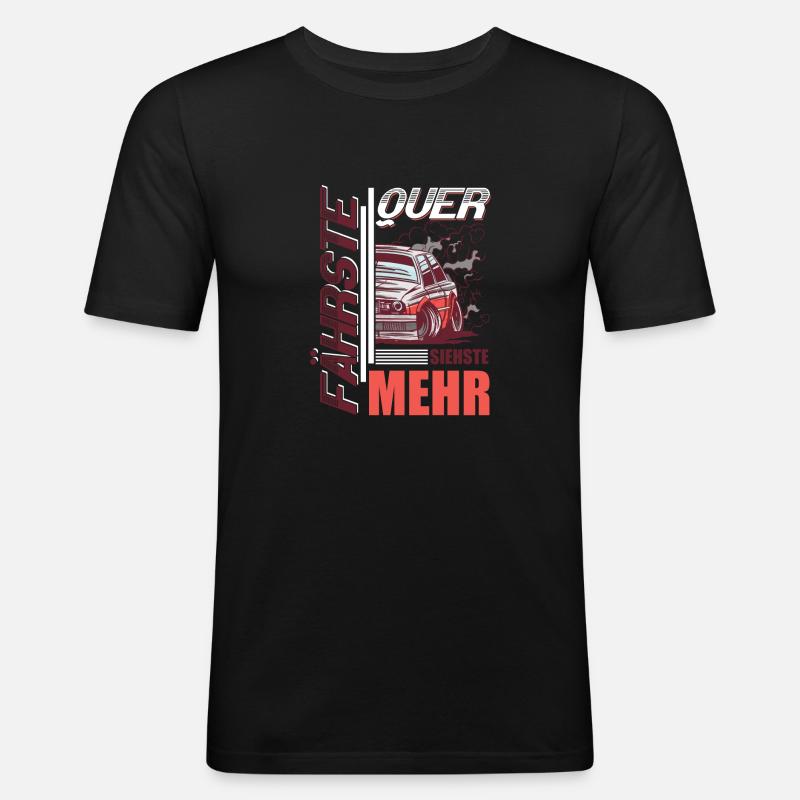 Fährste Quer siehste Mehr - Männer Slim Fit T-Shirt - Schwarz