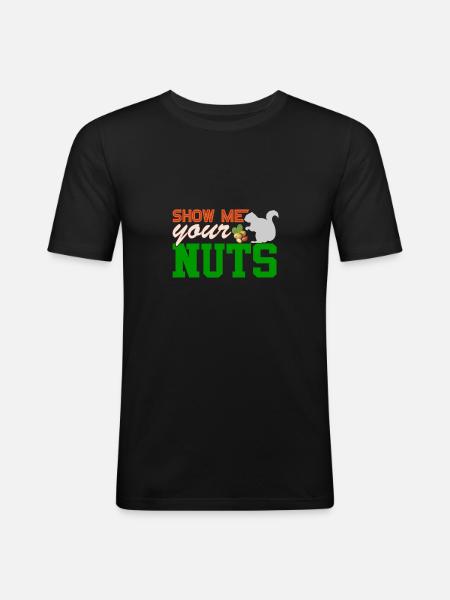 Show me your nuts squirrels - Men's Slim Fit T-Shirt - black