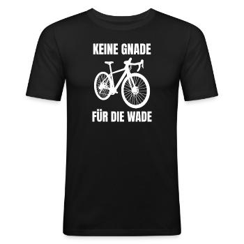 Rennrad Radsport Spruch keine Gnade für die Wade - Männer Slim Fit T-Shirt - Schwarz - Vorne - Nik (191cm)