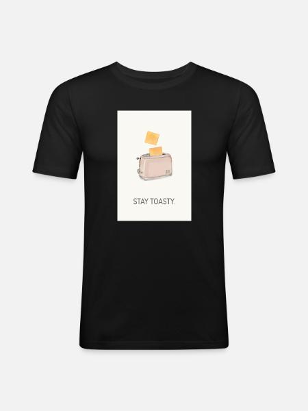 Stay Toasty – funny kitchen saying - Men's Slim Fit T-Shirt - black