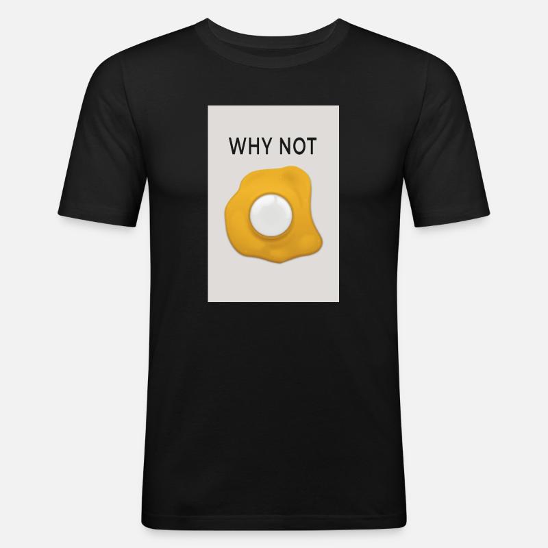 Why Not Motivation Statement Design - Männer Slim Fit T-Shirt - Schwarz