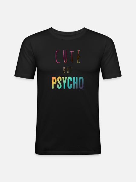 Ironic saying - CUTE but PSYCHO - Men's Slim Fit T-Shirt - black