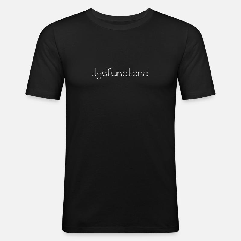 dysfunctional - Männer Slim Fit T-Shirt - Schwarz
