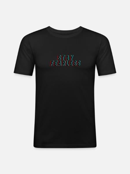 Stay fearless - motivation - Men's Slim Fit T-Shirt - black