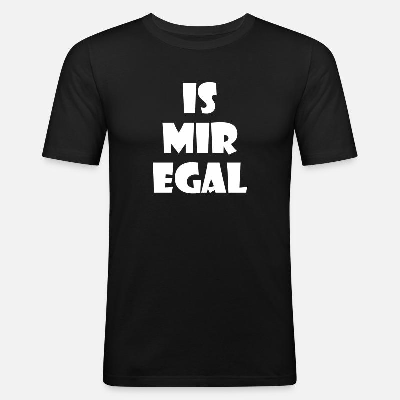 Is mir egal - Männer Slim Fit T-Shirt - Schwarz