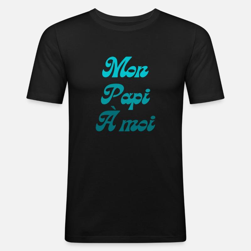 Mon papi à moi - T-shirt près du corps Homme - noir