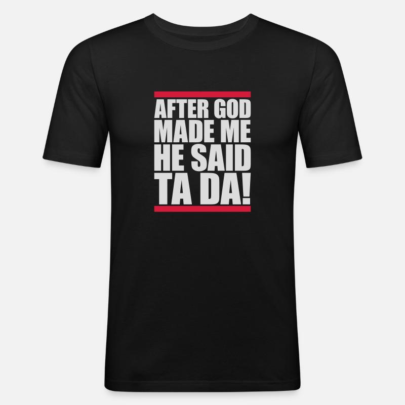 after god made me - Männer Slim Fit T-Shirt - Schwarz