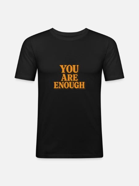 Design You are enough - T-shirt près du corps Homme - noir
