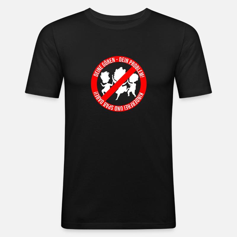 Deine Gören - Dein Problem! - Männer Slim Fit T-Shirt - Schwarz