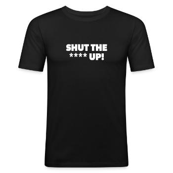 Shut The *** Up! in white - Men's Slim Fit T-Shirt - black - Front - Nik (191cm)