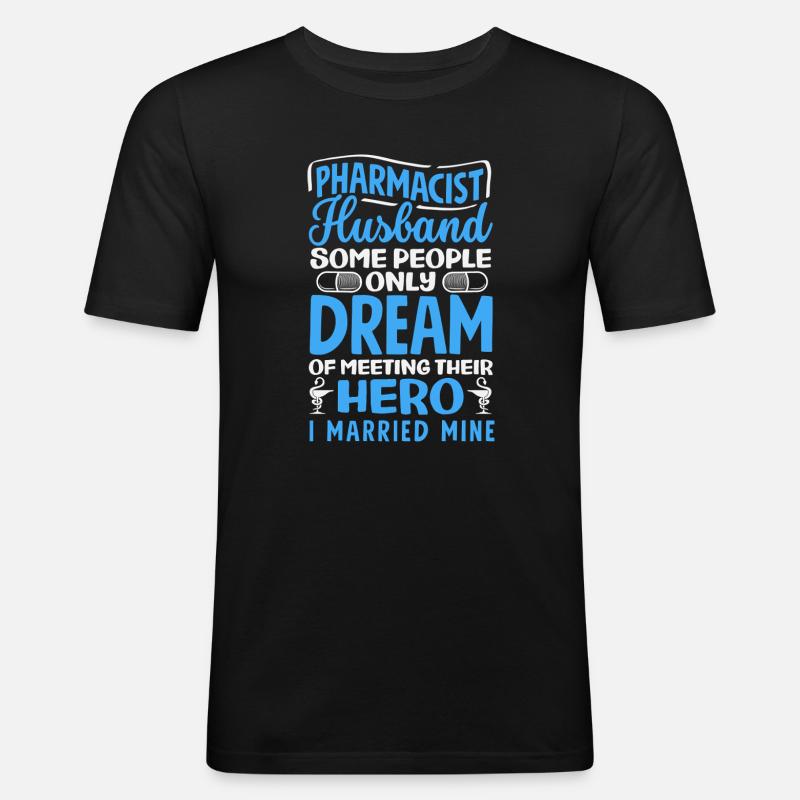 Pharmacist Husband Pharmacy Technician - Men's Slim Fit T-Shirt - black