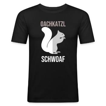 oachkatzlschwoaf - Männer Slim Fit T-Shirt - Schwarz - Vorne - Nik (191cm)