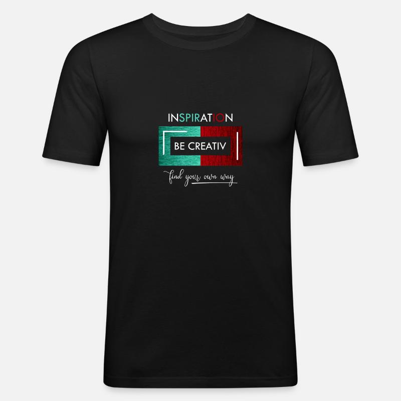 Inspiration Be creative - Männer Slim Fit T-Shirt - Schwarz