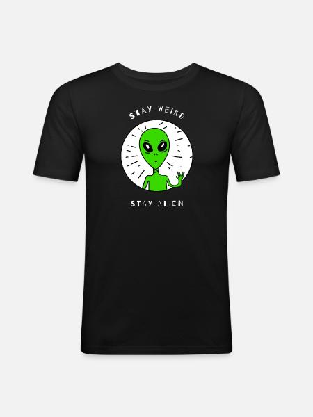 Stay Weird Stay Alien - Männer Slim Fit T-Shirt - Schwarz