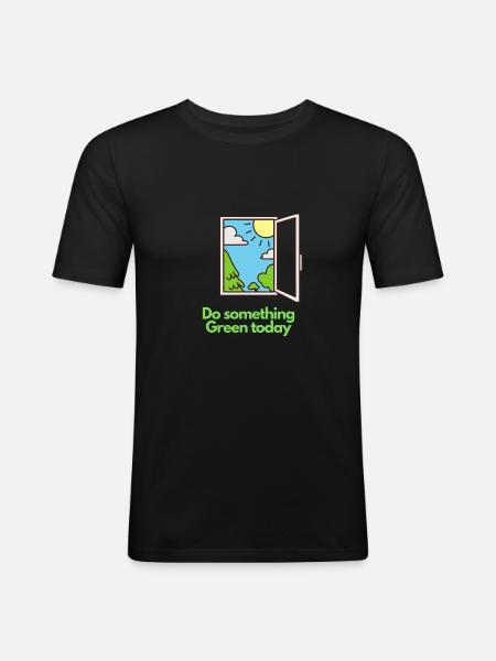 Do something Green today! - Men's Slim Fit T-Shirt - black