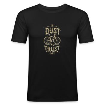 Gravel bike lovers design ''In Dust we Trust'' - Men's Slim Fit T-Shirt - black - Front - Nik (191cm)
