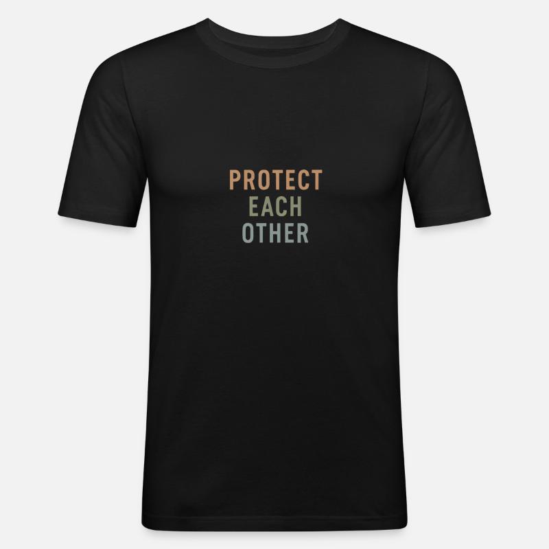 protect each other Gift - Men's Slim Fit T-Shirt - black