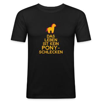 Das Leben ist kein Ponyschlecken - Männer Slim Fit T-Shirt - Schwarz - Vorne - Nik (191cm)