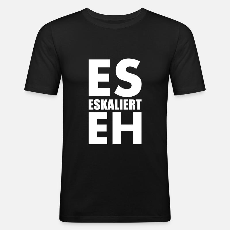 Es eskaliert eh - Männer Slim Fit T-Shirt - Schwarz
